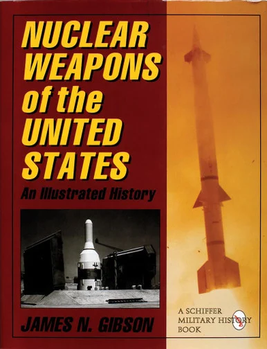 Schiffer Books Nuclear Weapons of the United States - Schiffer Publishing