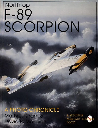 Northrop F-89 Scorpion : A Photo Chronicle