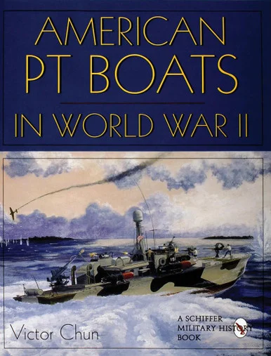 Schiffer Books American PT Boats in World War II - Schiffer Publishing
