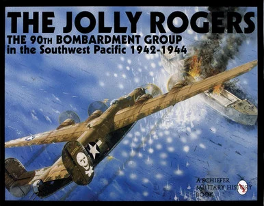 Schiffer Publications The Jolly Rogers 90th Bombarment Group Hardback Book - Schiffer Publishing