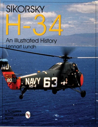 Schiffer Publications Sikorsky H-34: An Illustrated History