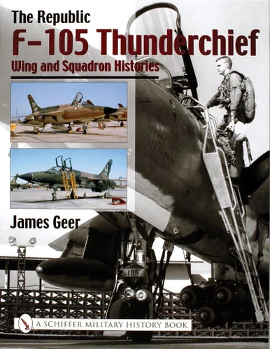 Schiffer Books The Republic F-105 Thunderchief