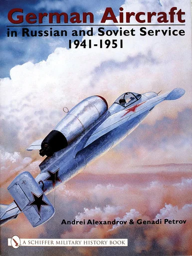 German Aircraft in Russian and Soviet Service 1914-1951 : Vol 2
