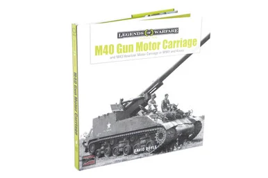 Schiffer Publishing M40 Gun Motor Carriage and M43 Howitzer Motor Carriage in WWII and Korea Hard Back Book