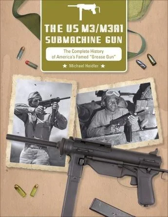 Schiffer Publishing The US M3/M3A1 Submachine Gun
