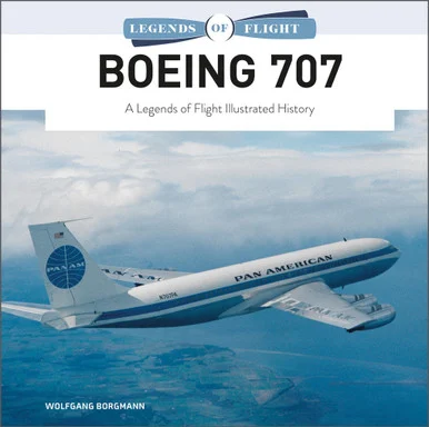 Legends of Flight Boeing 707 Hardcover Book - Schiffer Publishing