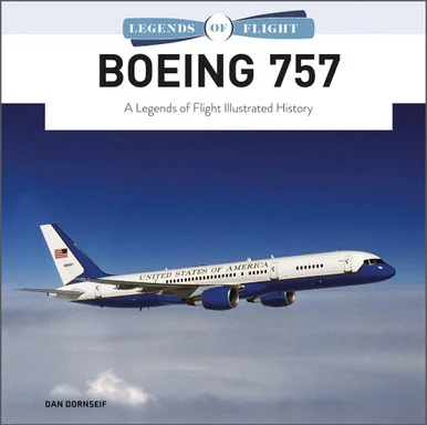 Legends of Flight Boeing 757 Hardcover Book - Schiffer Publishing