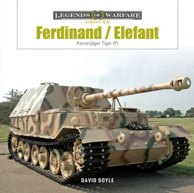 Legends of Warfare Ferdinand / Elefant Hardcover Book - Schiffer Publishing