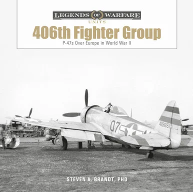 Legends of Warfare The 406th Fighter Group Hardcover Book - Schiffer Publishing