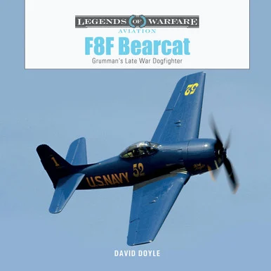 F8F Bearcat: WWII Legends of Warfare Book - Schiffer Publishing