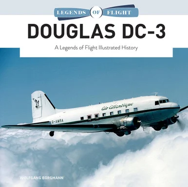 Legends of Flight Douglas DC-3 Hardcover Book