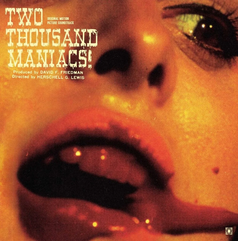 Two Thousand Maniacs! – Original Motion Picture Score LP - Herschell Gordon Lewis