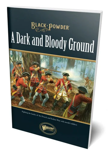 Black Powder: French and Indian War - Dark and Bloody Ground Supplement