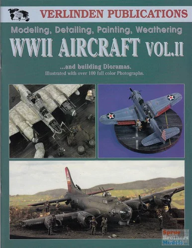 VER1446 Verlinden Publications - WWII Aircraft Modeling, Detailing, Painting, Weathering Volume 2
