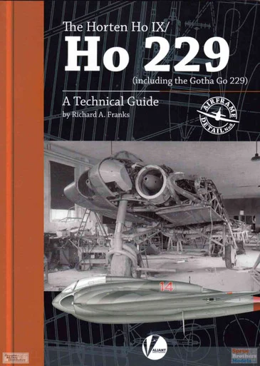 VWPAD008 Valiant Wings Publishing Airframe Detail No.8 - The Horten Ho IX / Ho 229 (including the Gotha Go 229) - A Technical Guide