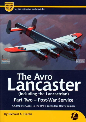VWPAM021 Valiant Wings Publishing Airframe & Miniature No.21 The Avro Lancaster (including the Lancastrian) Part Two - Post-War Service