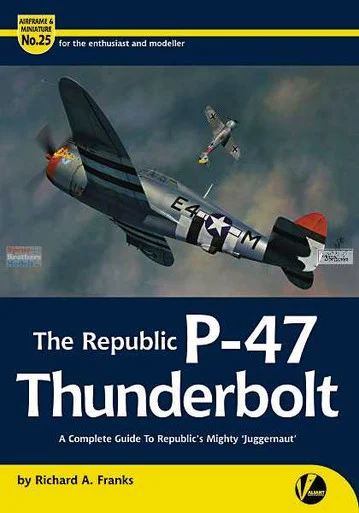 VWPAM025 Valiant Wings Publishing Airframe & Miniature No.25 The Republic P-47 Thunderbolt