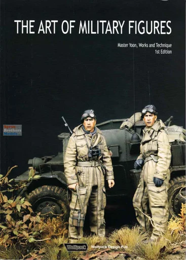 WPDB5001 Wolfpack Publications - The Art of Military Figures: Master Yoon, Works and Techniques 1st Edition