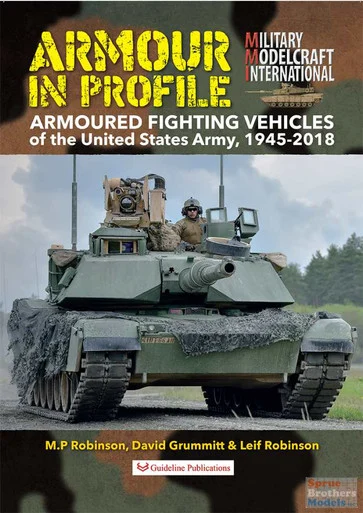 WPTARP001 Guideline Publications - Armor in Profile Volume 1: Armoured Fighting Vehicles of the United States Army 1945-2018