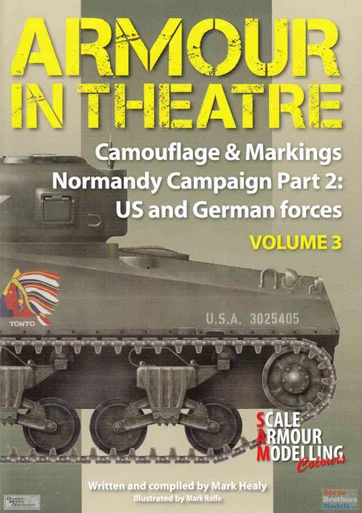 WPTAT003 Guideline Publications Armour in Theatre: Camouflage & Markings - Normandy Campaign Part 2: US and German Forces