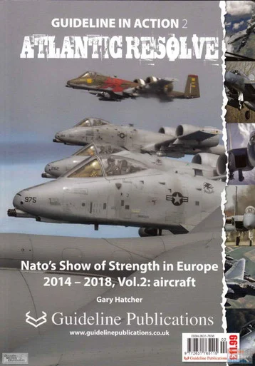 WPTGA002 Guideline Publications - Guideline in Action 2: Atlantic Resolve - NATO's Show of Strength in Europe 2014-2018 Vol 2 Aircraft