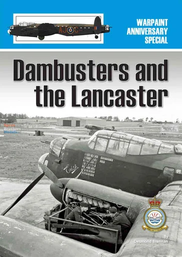 WPTSDAM Warpaint Books Anniversary Special - Dambusters and the Lancaster