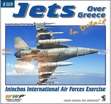 WWPB029 Wings & Wheels Publications - Jets Over Greece In Detail: Iniochos International Air Forces Exercise