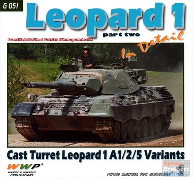 WWPG051 Wings & Wheels Publications - Leopard 1 (Part 2) in Detail [Cast Turret Leopard 1 A1/2/5 Variants]