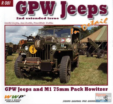 WWPR81 Wings & Wheels Publications - GPW Jeeps and M1 75mm Pack Howitzer (2nd Extended Issue) In Detail