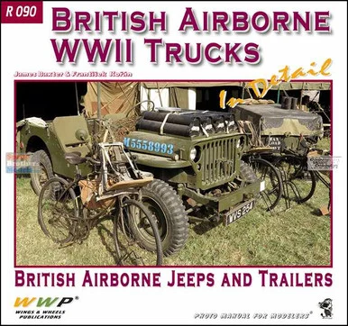 WWPR090 Wings & Wheels Publications - British Airborne Jeeps and Trailers In Detail