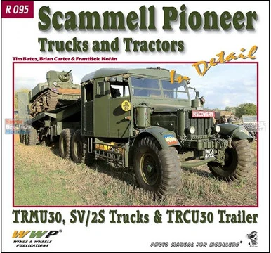 WWPR095 Wings & Wheels Publications - Scammell Pioneer Trucks and Tractor In Detail