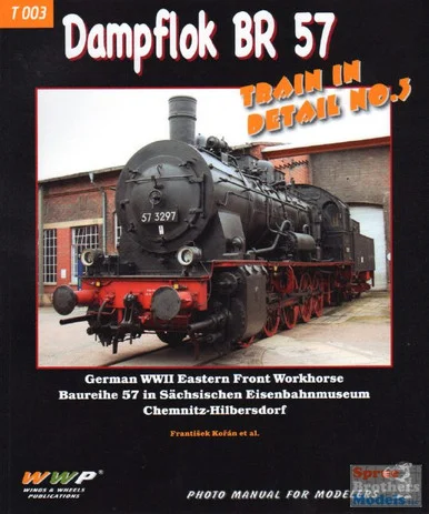 WWPT003 Wings & Wheels Publications - Dampflock BR 57 Train In Detail