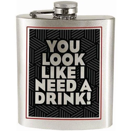 You Look Like I Need A Drink! 7oz. Hip Flask - Spoontiques